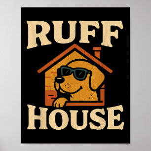 Ruff House Funny Cool Dog Sungles Zuhause Pet Dog Poster