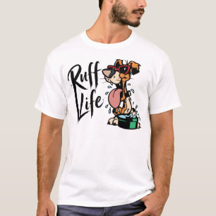 Ruff Life T-Shirt