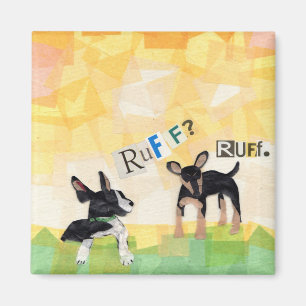 Ruff ? Ruff. aimant