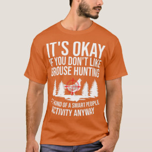 Ruffe Grouse Hunting Bird Spruce Grouse T-Shirt