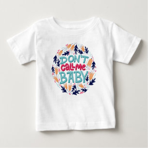 Ruft mich nicht Baby an Baby T-shirt
