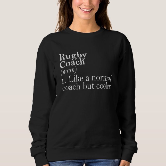 Rugby Coach Definition Rugby Coach Sweatshirt (Vorderseite)