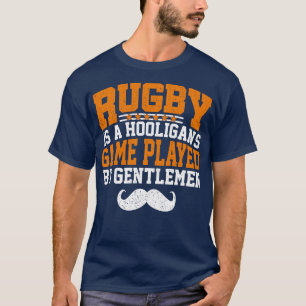 Rugby ist ein Hooliganspiel, gespielt von Gentleme T-Shirt