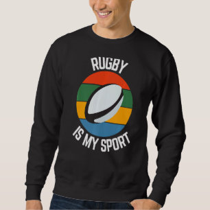 Rugby ist mein Sport, Rugby Fans Sweatshirt