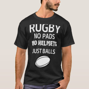 Rugby keine Pads keine Helme nur Bälle T-Shirt