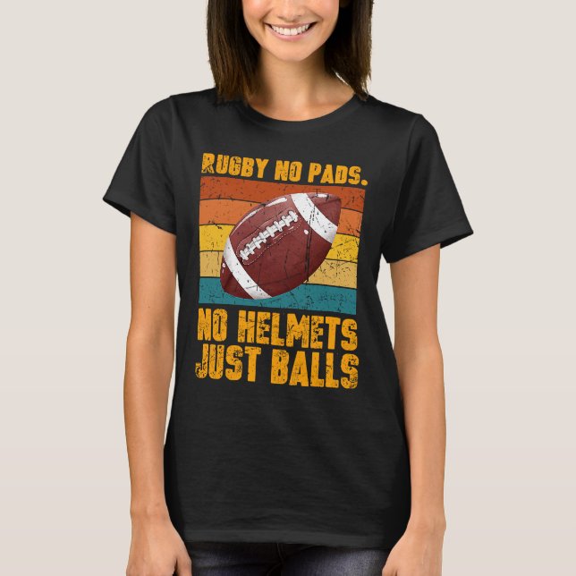 Rugby keine Pads keine Helme nur Balls Retro-Dista T-Shirt (Vorderseite)