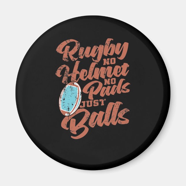 Rugby no Helmet no Pads Just Balls Football Magnet (Vorne)
