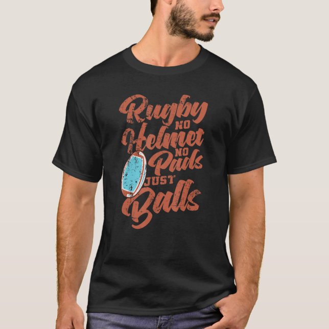 Rugby no Helmet no Protectors only Balls Football T-Shirt (Vorderseite)