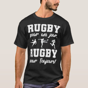 Rugby pour Un Jour, Rugby pour Toujours Joueur de  T-Shirt