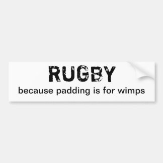 Rugby - weil das Auffüllen für Wimps ist Autoaufkleber