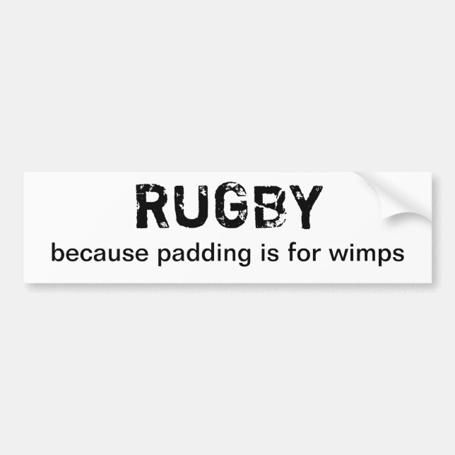 Rugby - weil das Auffüllen für Wimps ist Autoaufkleber (Vorne)