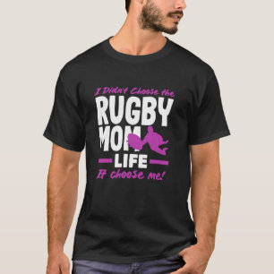 Rugbyspieler-Mutter-Leben Es Wählt Mich T-Shirt