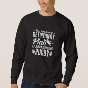 Rugbyspieler Rugger Rentenplan Rugby beobachten Sweatshirt