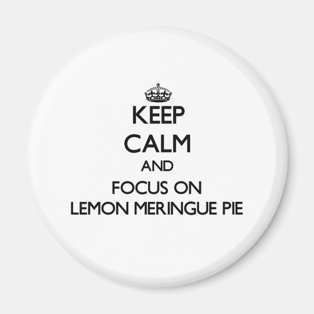 Ruhe behalt und Fokus auf Lemon Meringue Pie Magnet (Vorne)