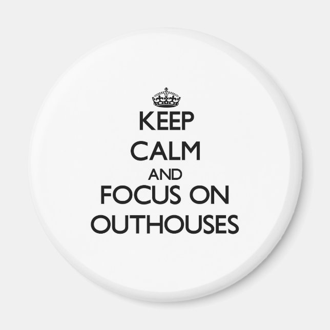 Ruhe behalt und Fokus auf Outhouses Magnet (Vorne)