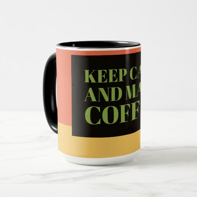 Ruhe behalt und Kaffee machen Tasse (Vorderseite Links)