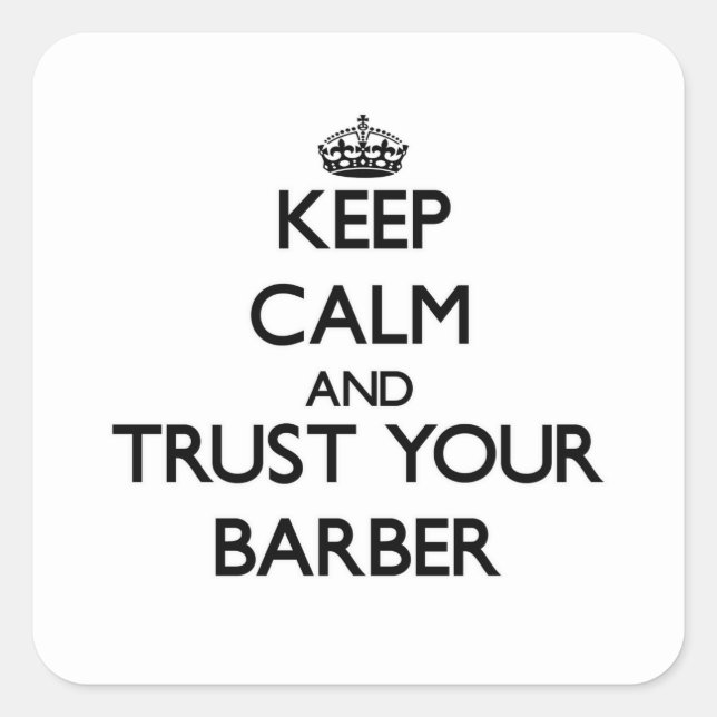 Ruhe behalt und vertraue deinem Barber. Quadratischer Aufkleber (Vorderseite)