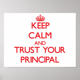 Ruhe behalt und vertraue deinem Principal Poster