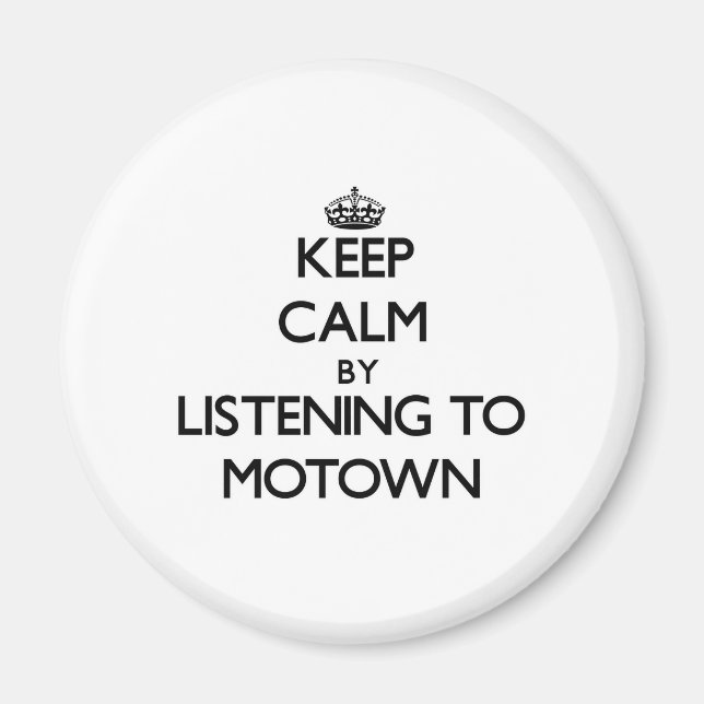 Ruhe behalten durch MOTOWN Magnet (Vorne)