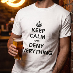 Ruhe behalten und alles verwehrt T-Shirt