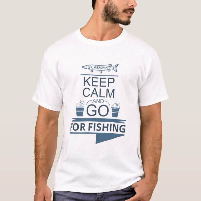 Ruhe behalten und angeln gehen T-Shirt (Vorderseite)