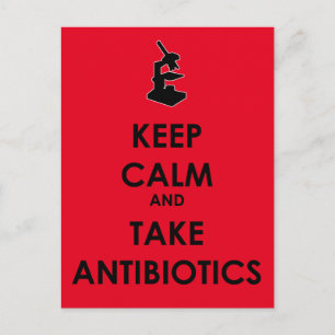 Ruhe behalten und Antibiotika einnehmen Postkarte