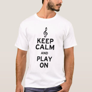 Ruhe behalten und auf Treble Clef spielen T-Shirt