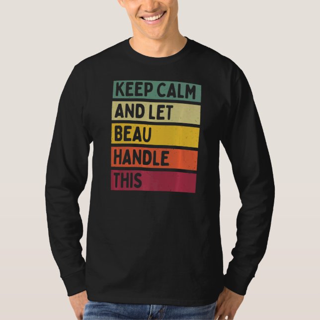 Ruhe behalten und Beau-Handling dieses Retro-Angeb T-Shirt (Vorderseite)