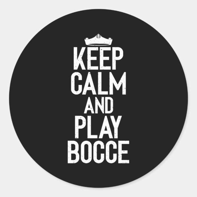 Ruhe behalten und Bocce spielen Runder Aufkleber (Vorderseite)