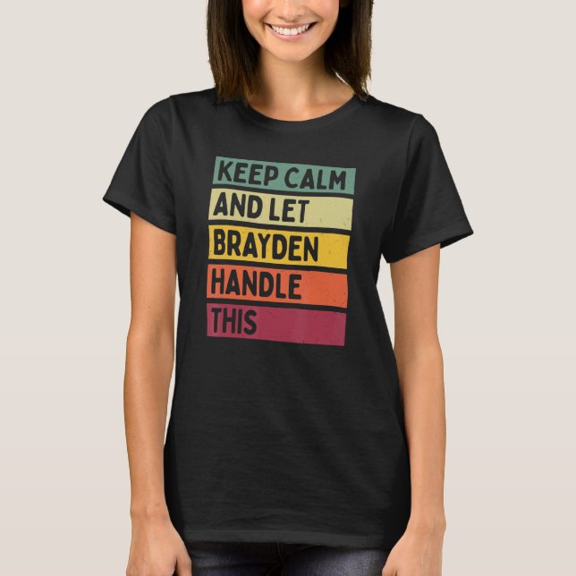 Ruhe behalten und Brayden Gelassen dieses Retro-Zi T-Shirt (Vorderseite)