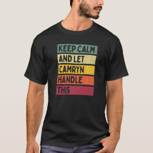 Ruhe behalten und Camryn Gelassen, dieses Angebot T-Shirt