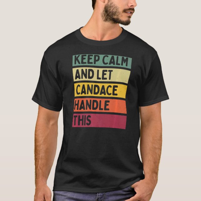Ruhe behalten und Candace-Handling dieses Angebot  T-Shirt (Vorderseite)