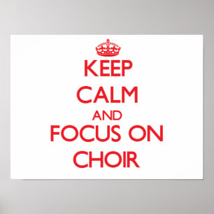 Ruhe behalten und Chor im Mittelpunkt Poster