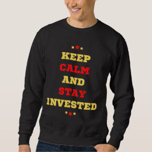 Ruhe behalten und Coole Prämie Bleibe Sweatshirt