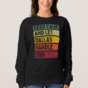 Ruhe behalten und Dallas Gelassen, dieses Retro-An Sweatshirt