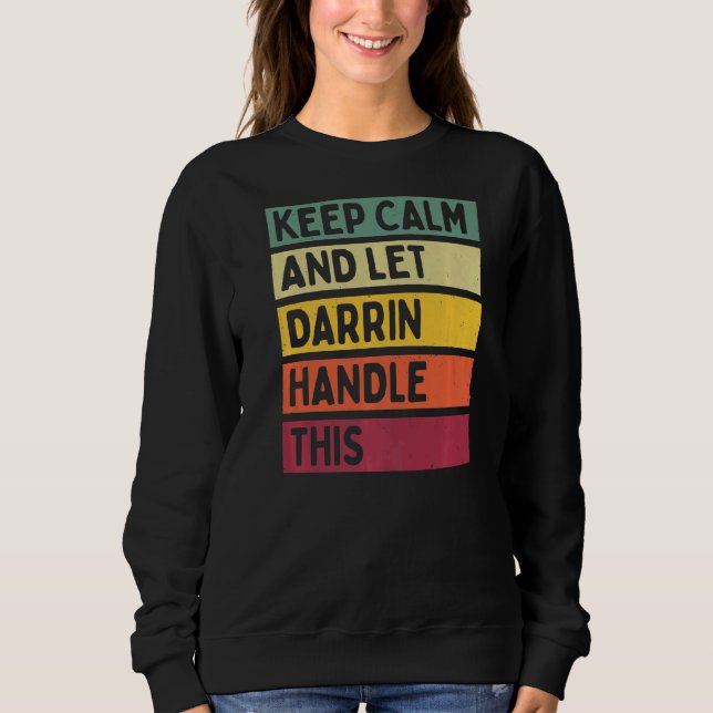 Ruhe behalten und Darrin Gelassen, dieses Retro-Zi Sweatshirt (Vorderseite)