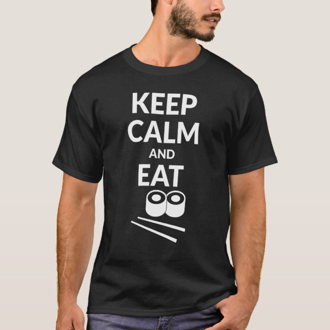 Ruhe behalten und das Sushi 1 essen T-Shirt (Vorderseite)