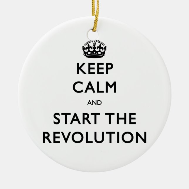 Ruhe behalten und die Revolution zu starten Keramikornament (Vorne)