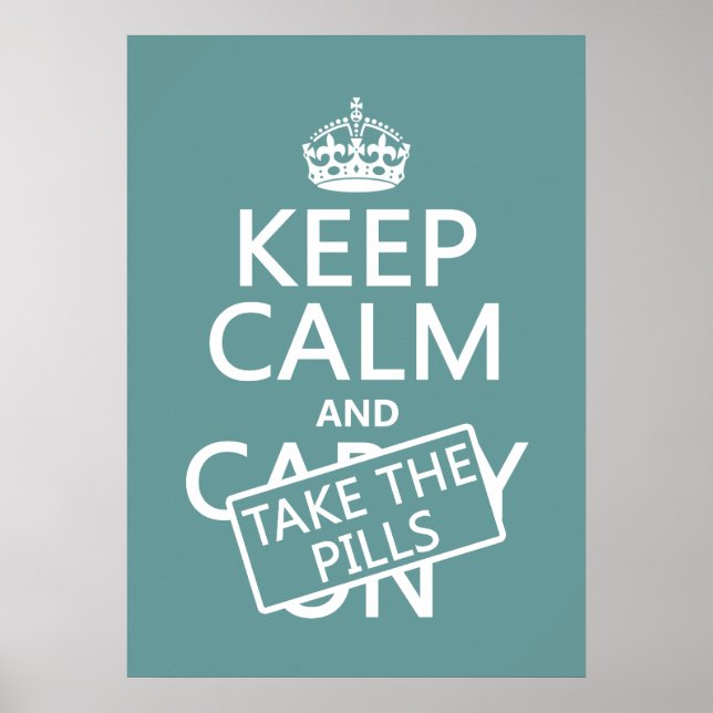 Ruhe behalten und die Tabletten nehmen (in allen F Poster (Vorne)