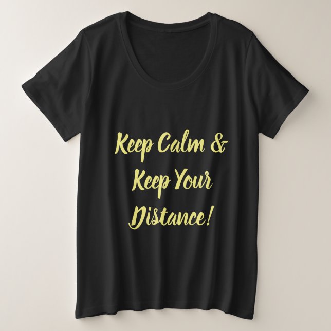 Ruhe behalten und Distanz Behalten Große Größe T-Shirt (Design vorne)