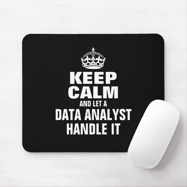 Ruhe behalten und ein Datenanalyst gelassen Mousepad (Mit Mouse)