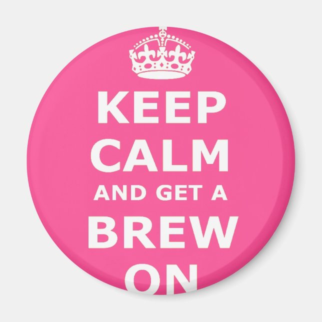 Ruhe behalten und eine Brew-On Magnet (Vorne)