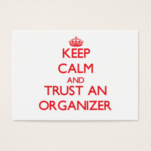 Ruhe behalten und einem Organisator vertrauen