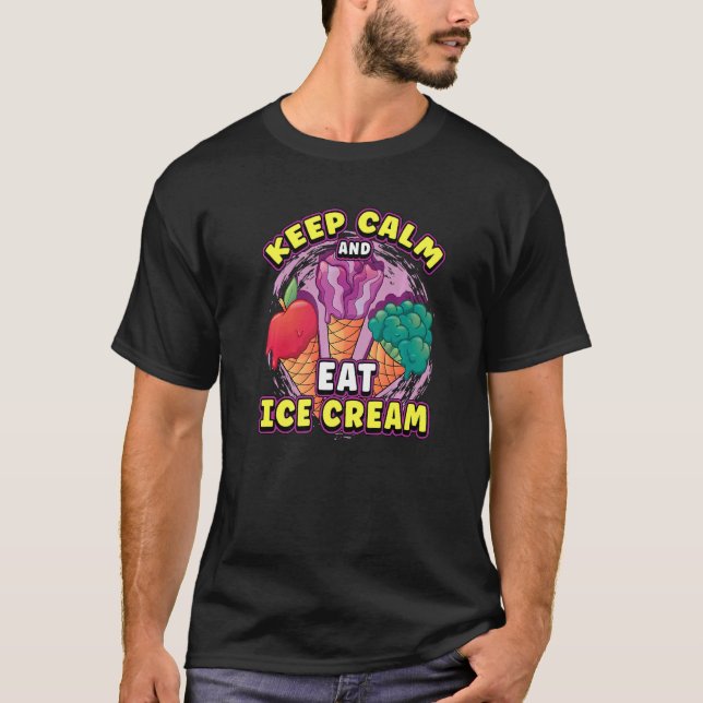 Ruhe behalten und Eis essen T-Shirt (Vorderseite)