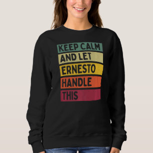 Ruhe behalten und Ernesto Gelassen, dieses Retro-A Sweatshirt