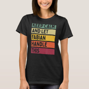 Ruhe behalten und Fabian behandelt dieses Retro-Zi T-Shirt