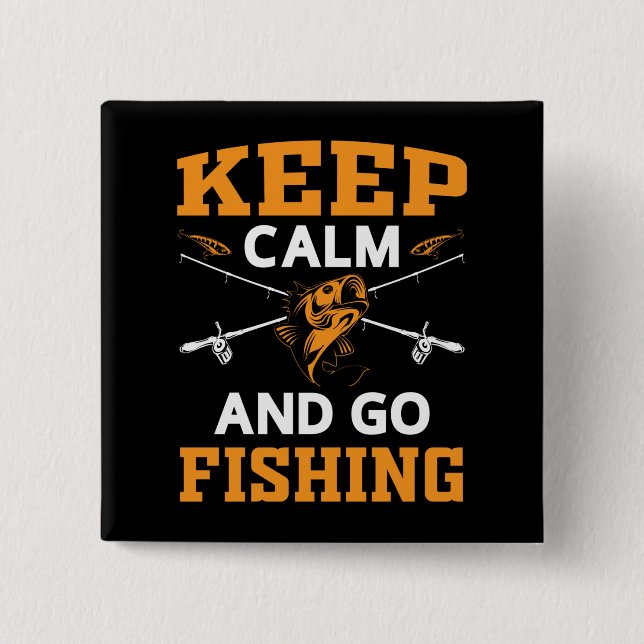 Ruhe behalten und fischen gehen button (Vorderseite)