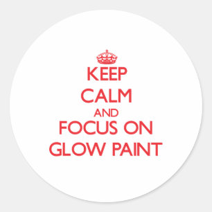 Ruhe behalten und Fokus auf Glow Paint Runder Aufkleber