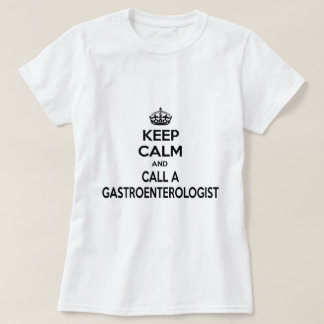 Ruhe behalten und Gastroenterologe anrufen T-Shirt
