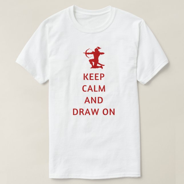 Ruhe behalten und Gezeichnet | Archery Lover T-Shirt (Design vorne)